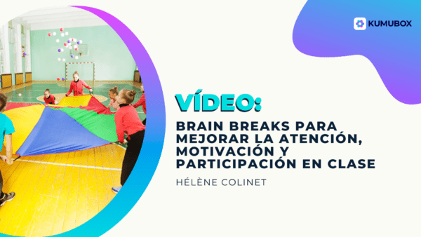 Brain Breaks: jugar y descansar para aprender mejor - Hélène