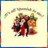 It's all Spanish to Me