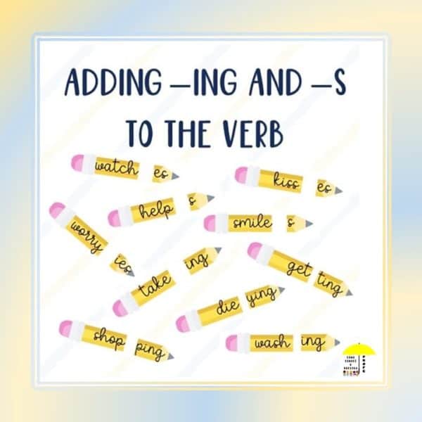 ADDING -ING AND -S TO THE VERB
