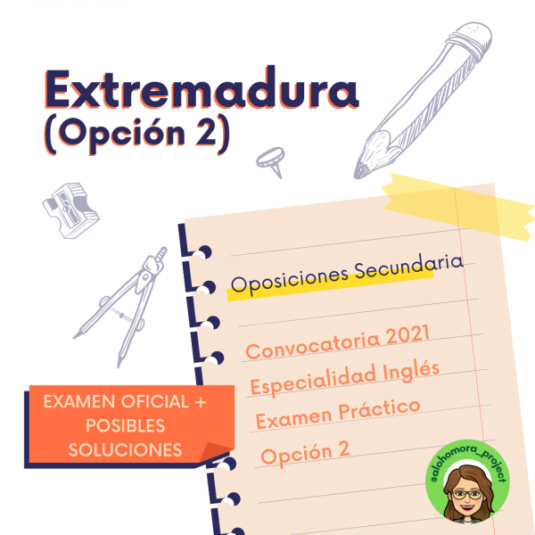EXAMEN PRÁCTICO (OPCIÓN 2) + SOLUCIONES (OPOSICIONES SECUNDARIA INGLÉS – EXTREMADURA)
