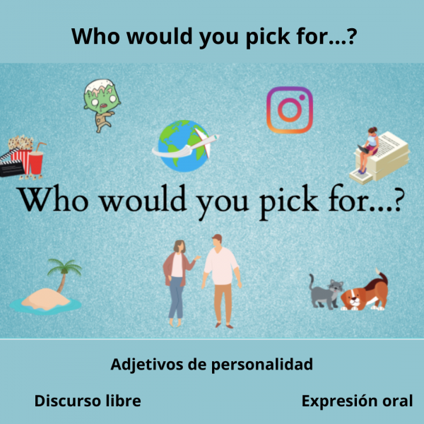 Who would you pick for (adjectives of personality)
