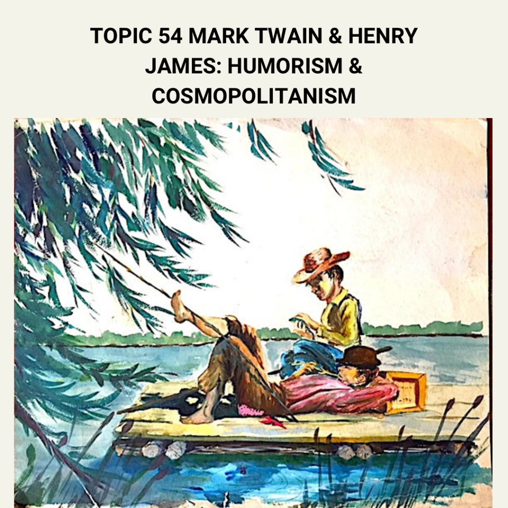 INFOGRAFÍA TOPIC 54 MARK TWAIN & HENRY JAMES: HUMORISM ...