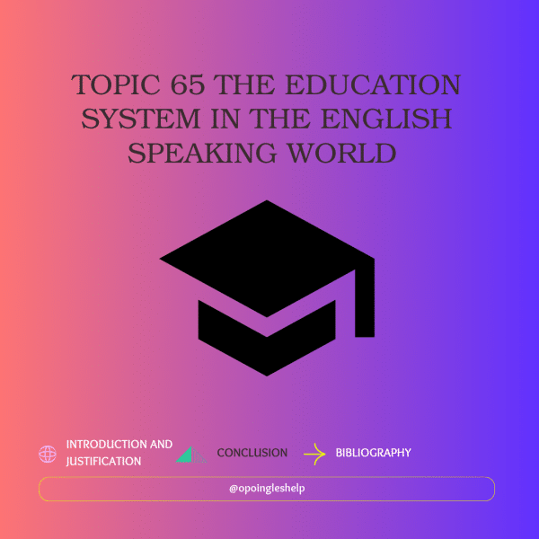 TOPIC 65 THE EDUCATION SYSTEM IN THE ENGLISH SPEAKING WORLD